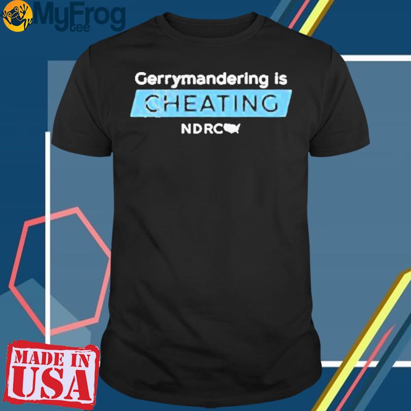 Gerrymandering Is Cheating 2023 Shirt