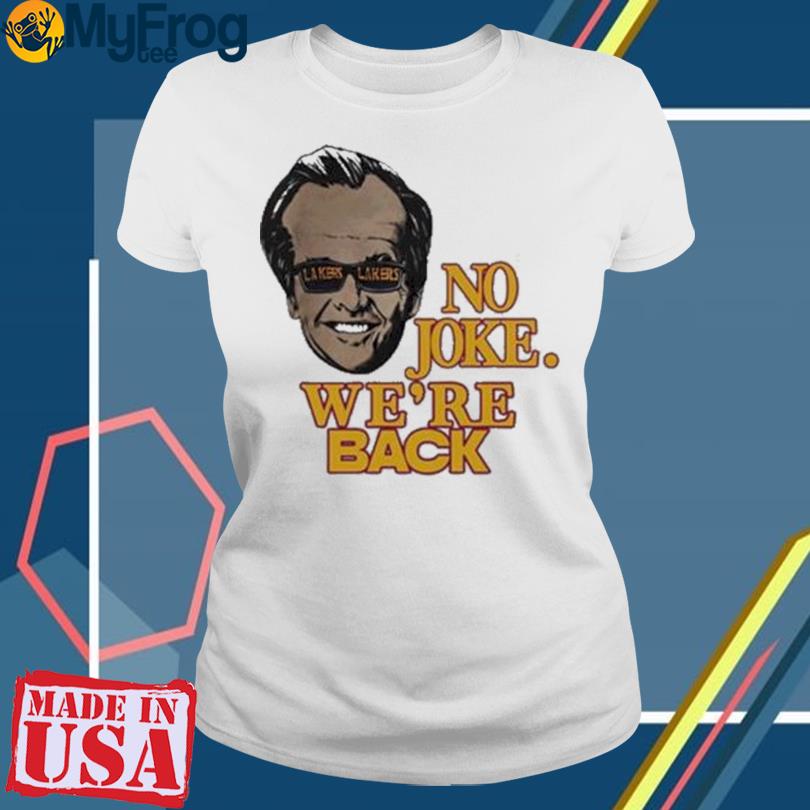 Kim Kardashian Wearing Jack Nicholson No Joke We're Back Shirt