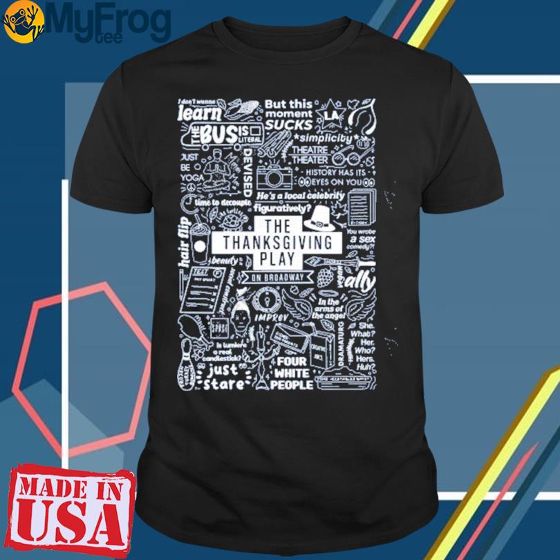 Lines And Icons From The Thanksgiving Play On Broadway (D’Arcy Carden, Scott Foley, Chris Sullivan And Katie Finneran) shirt