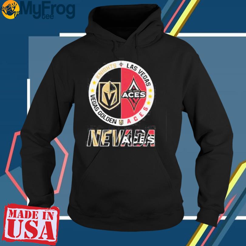 Nevada Sport Teams Vegas Golden Knights And Las Vegas Aces Shirt, hoodie,  sweater and long sleeve