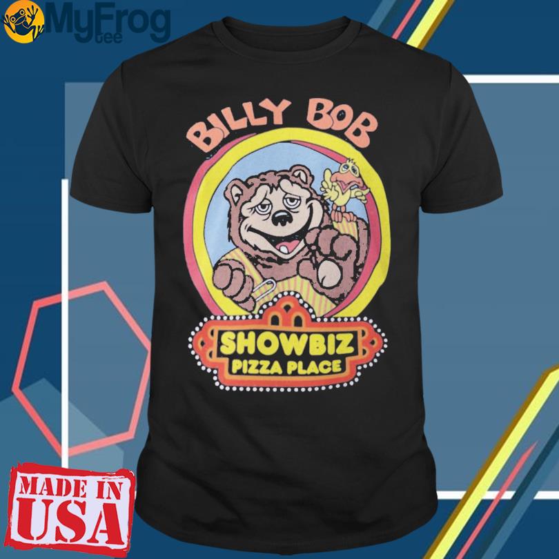 New Billy Bob Showbiz Pizza Place shirt