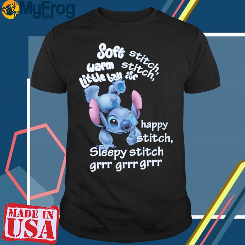 New Soft Stitch warm stich little ball of fur happy stitch sleepy stitch grrr grrr grr shirt