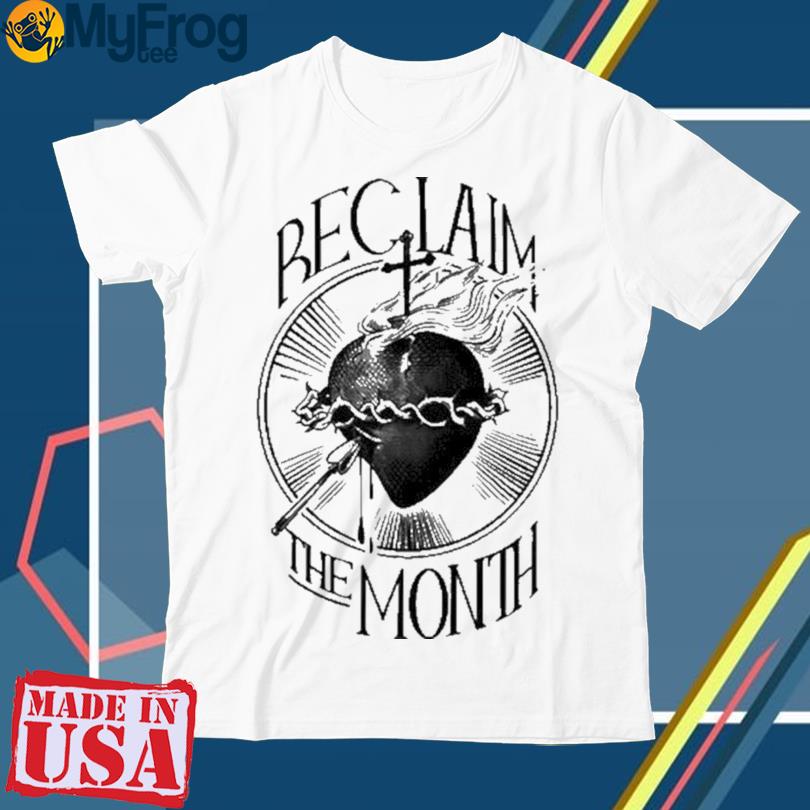 Reclaim The Month 2023 Shirt