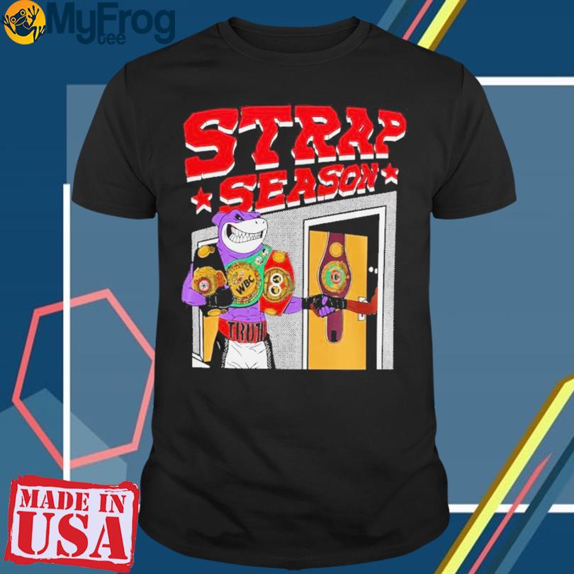 Shark Strap Season 4.0 t-shirt