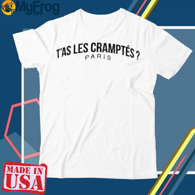 T’as Les Cramptés Paris shirt