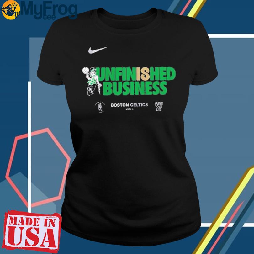Official Boston Celtics Nike 2023 NBA Playoffs Unfinished Business shirt,  hoodie, sweater, long sleeve and tank top