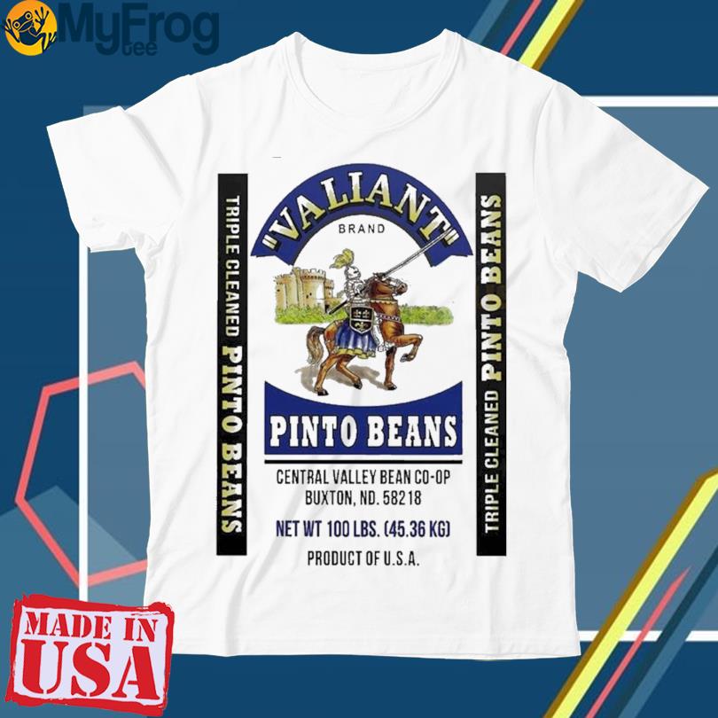 Valiant pinto beans poster central valley bean co-op Buxton ND shirt