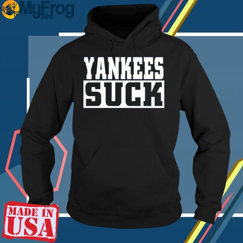 Yankees Suck Shirt 