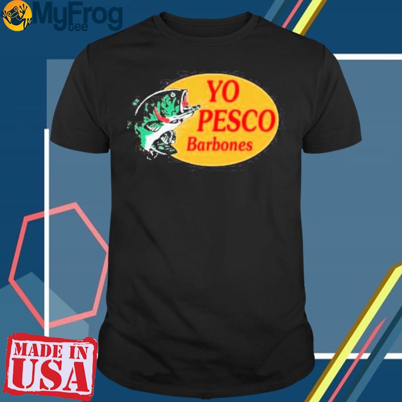 Yo Pesco Barbones T-Shirt