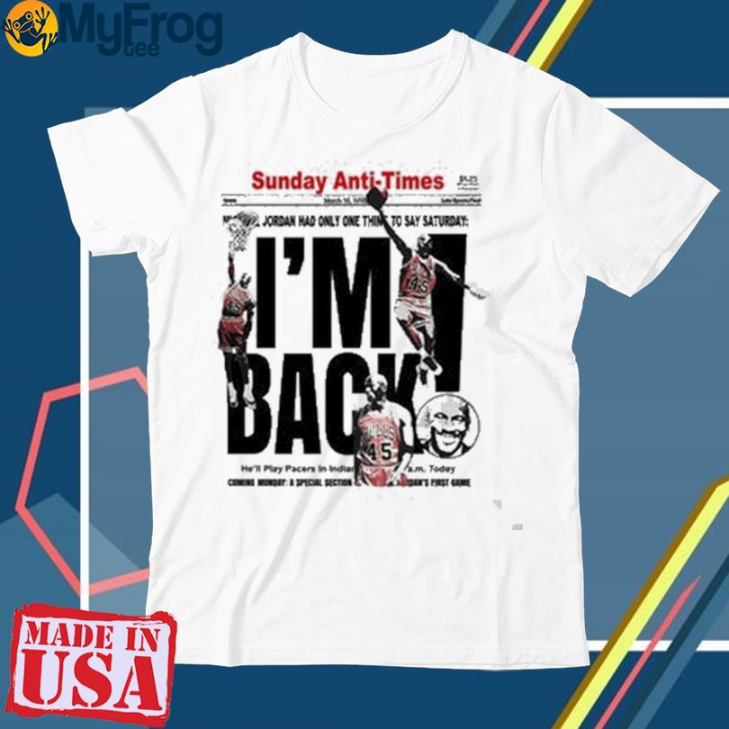 Zion Wearing Im Back Jordan Sunday Anti-times 2023 Shirt