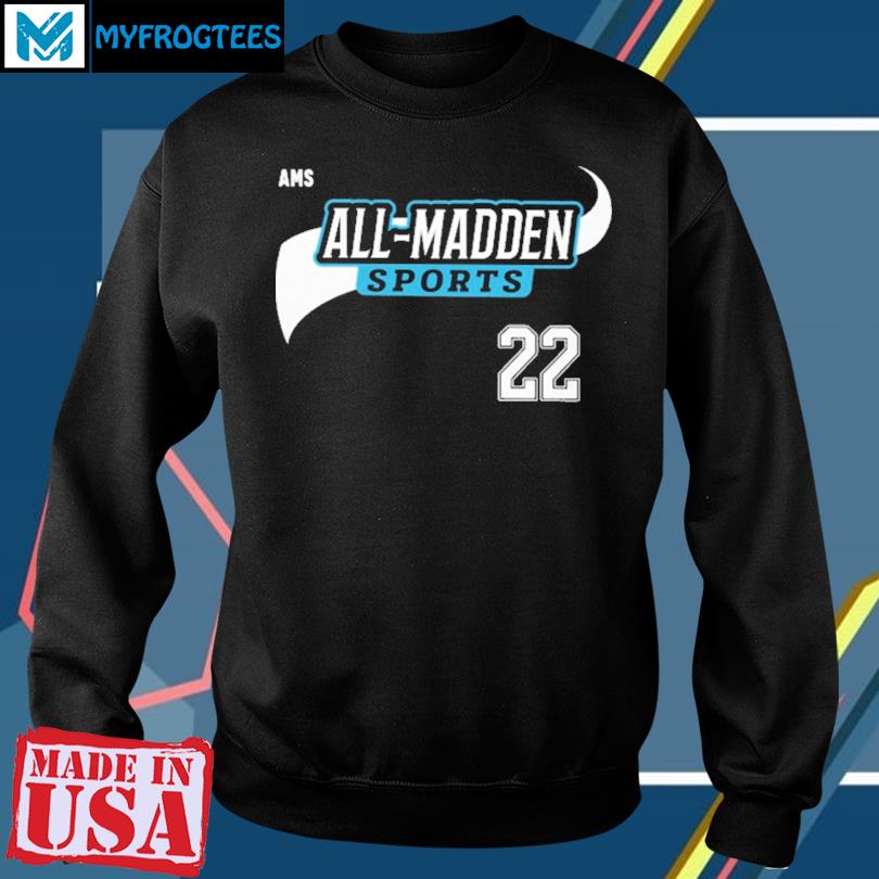 All Madden Sports 22 T Shirt, hoodie, sweater and long sleeve