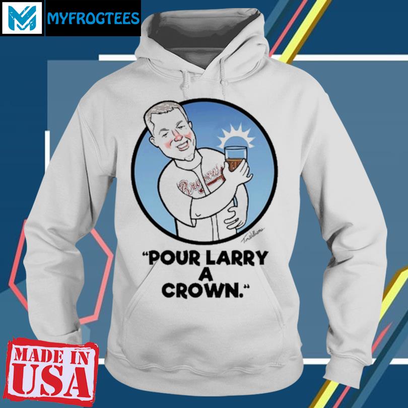 Chipper Jones Pour Larry A Crown shirt, hoodie, sweater, long