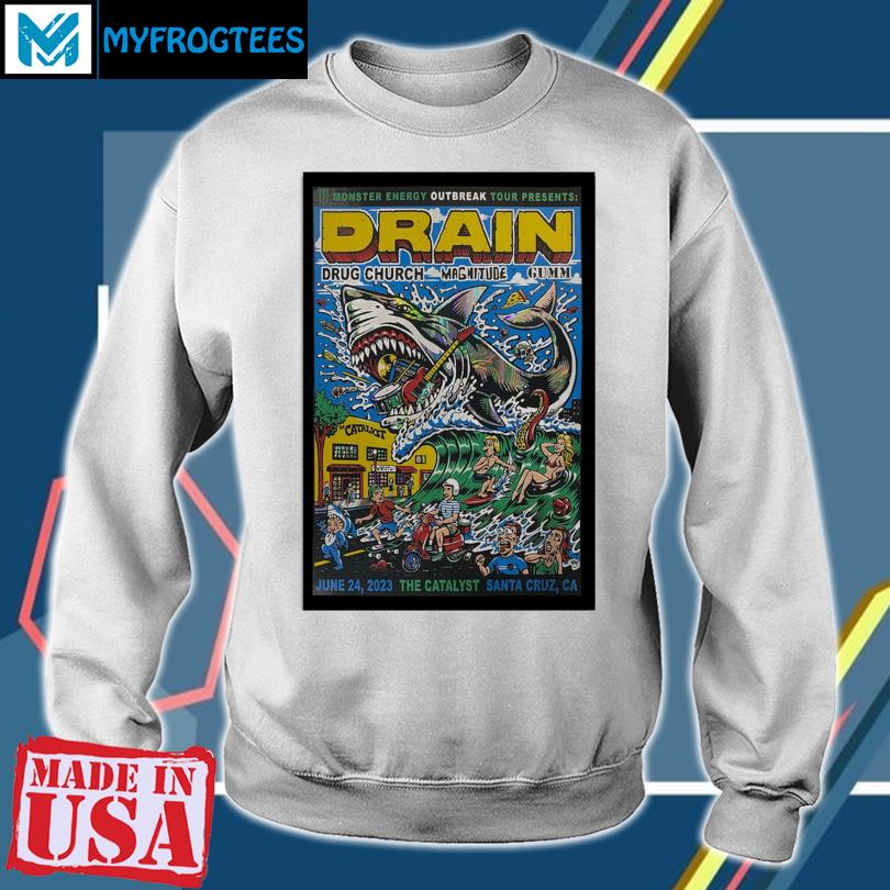 DRAIN Santa Cruz Catalyst Jun 24 2023 T Shirt hoodie sweater