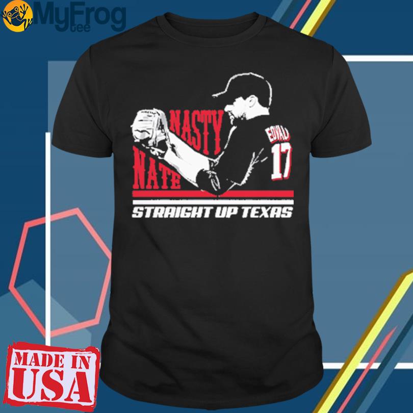 Official Nasty Nate Texas Eovaldi 2023 Shirt, hoodie, longsleeve