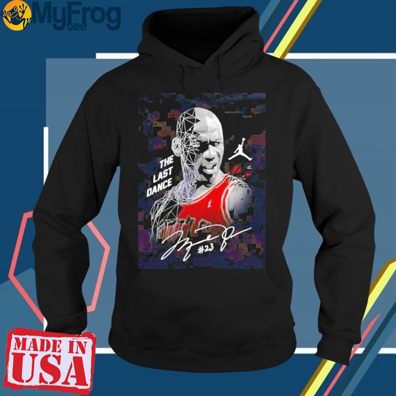 Jordan 23 the last dance shirt hoodie sweater and long sleeve