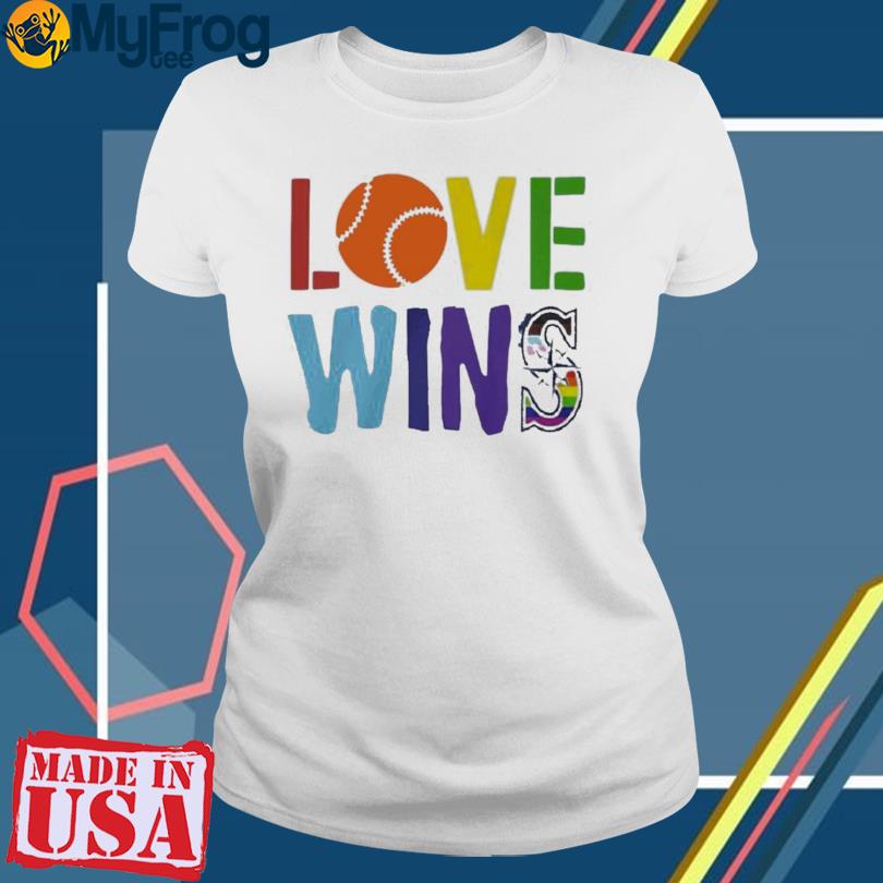 Love Wins Seattle Mariners T-shirt, hoodie, sweater and long sleeve