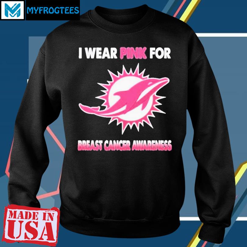 Original Miami Dolphins I wear pink for Breast Cancer Awareness 2023 shirt,  hoodie, sweater, long sleeve and tank top