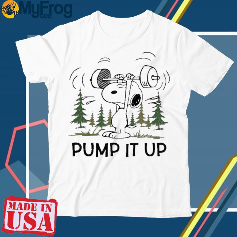 pump it up shirt