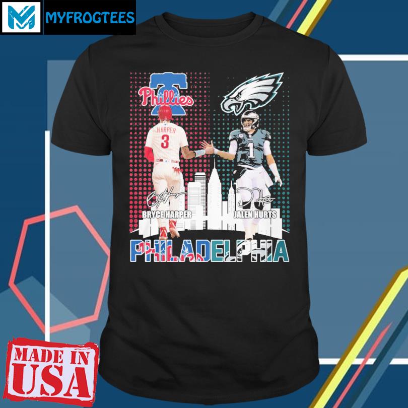 Philadelphia phillies bryce harper and eagles jalen hurts shirt