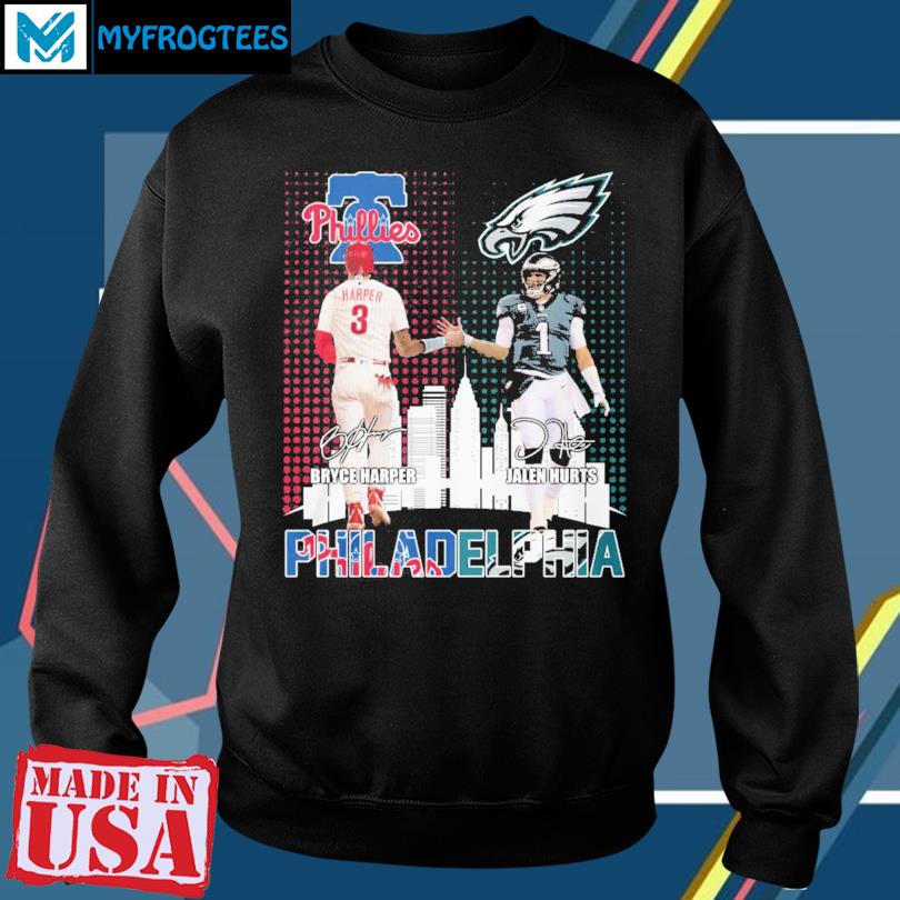 Philadelphia Phillies Bryce Harper And Eagles Jalen Hurts T Shirt, hoodie,  sweater and long sleeve
