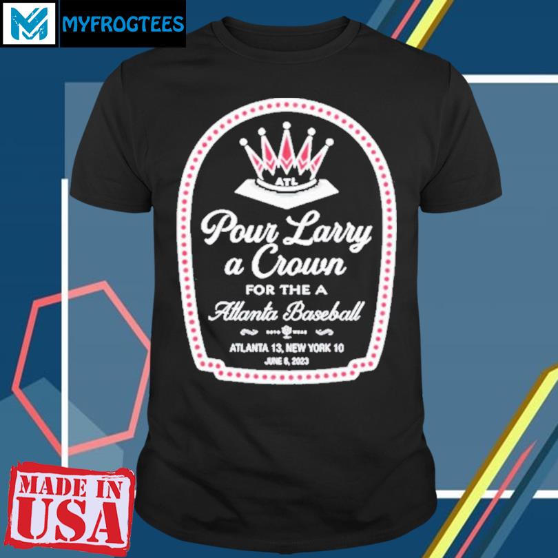 Pour Larry A Crown T-shirt