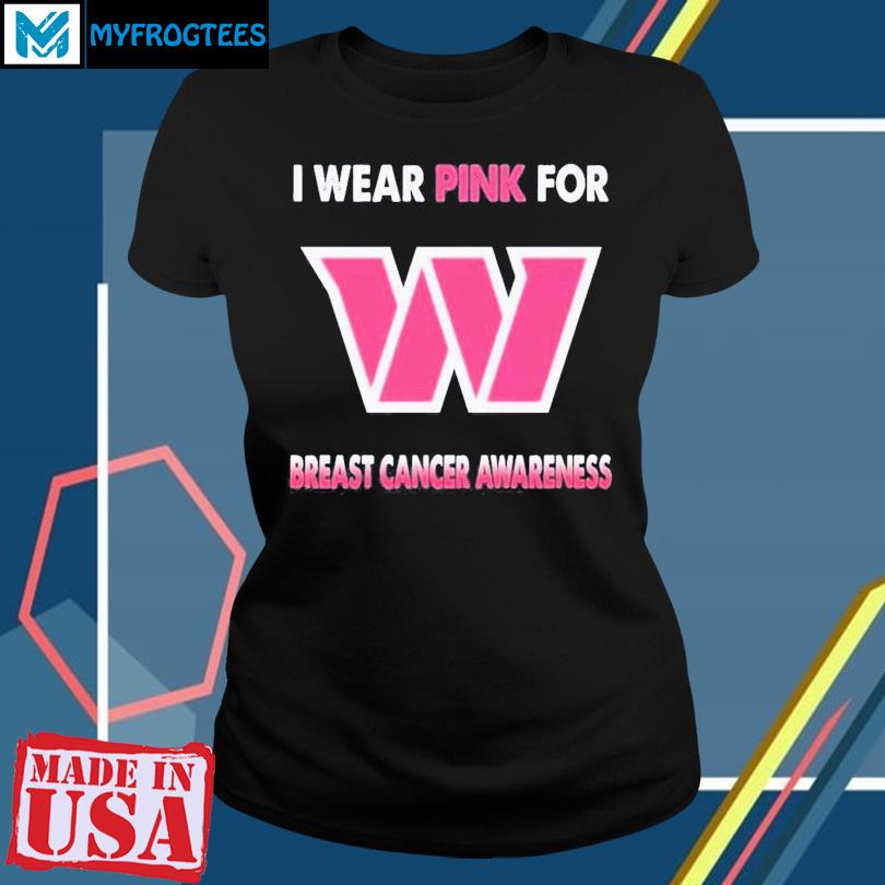 Washington Commanders I Wear Pink For Breast Cancer Awareness Shirt,  hoodie, sweater, long sleeve and tank top