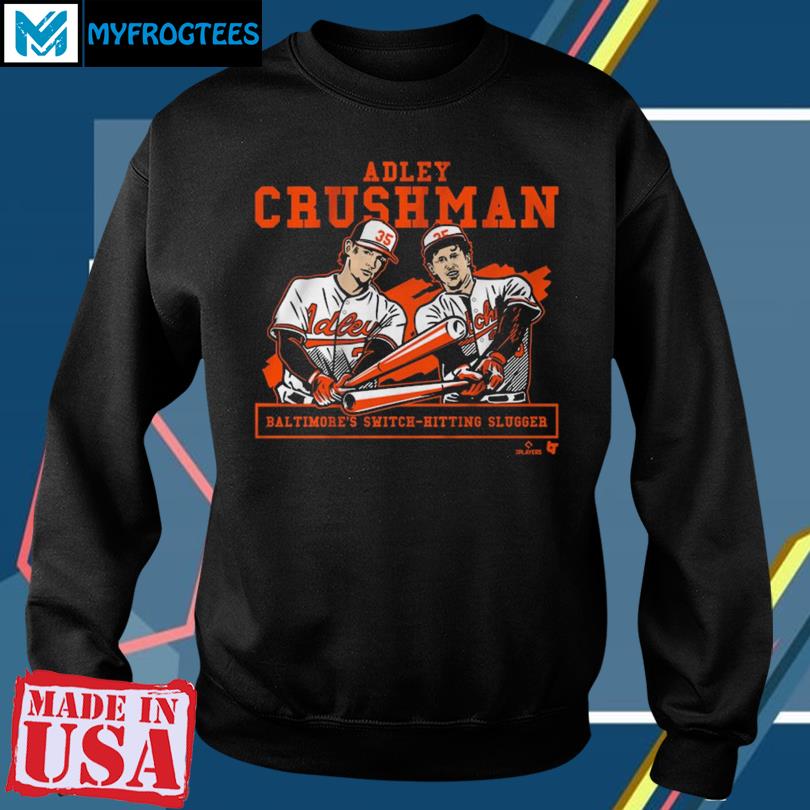 Adley Rutschman Baltimore'S Switch-Hitting Slugger Shirt, hoodie