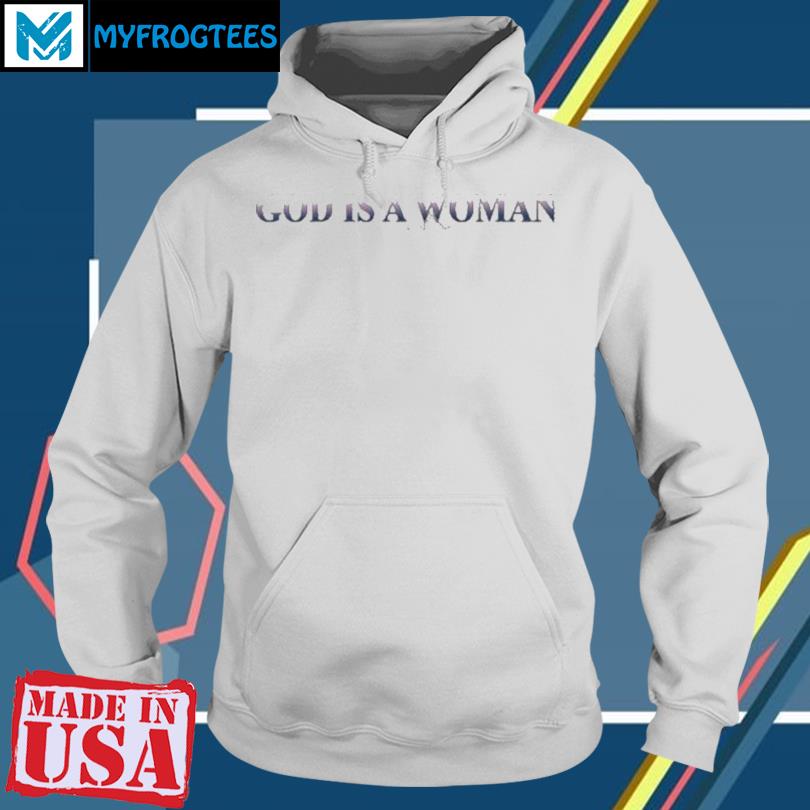 Ariana grande god is a hot sale woman hoodie