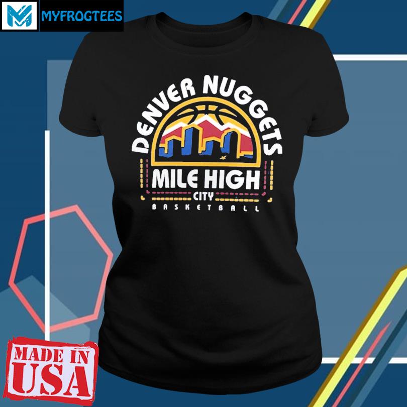 Nuggets mile sales high city shirt