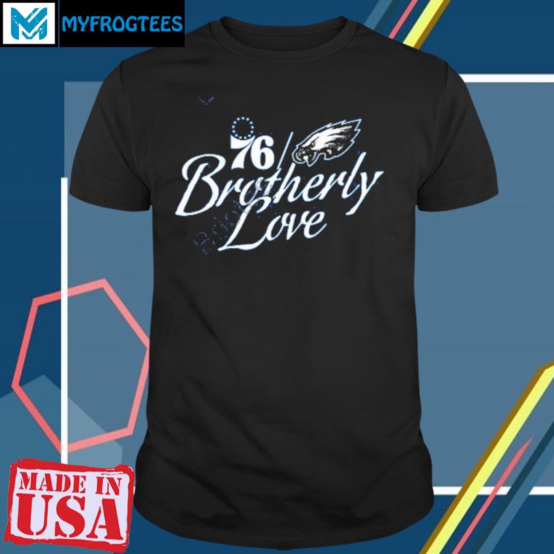 Eagles brotherly love outlet t shirt