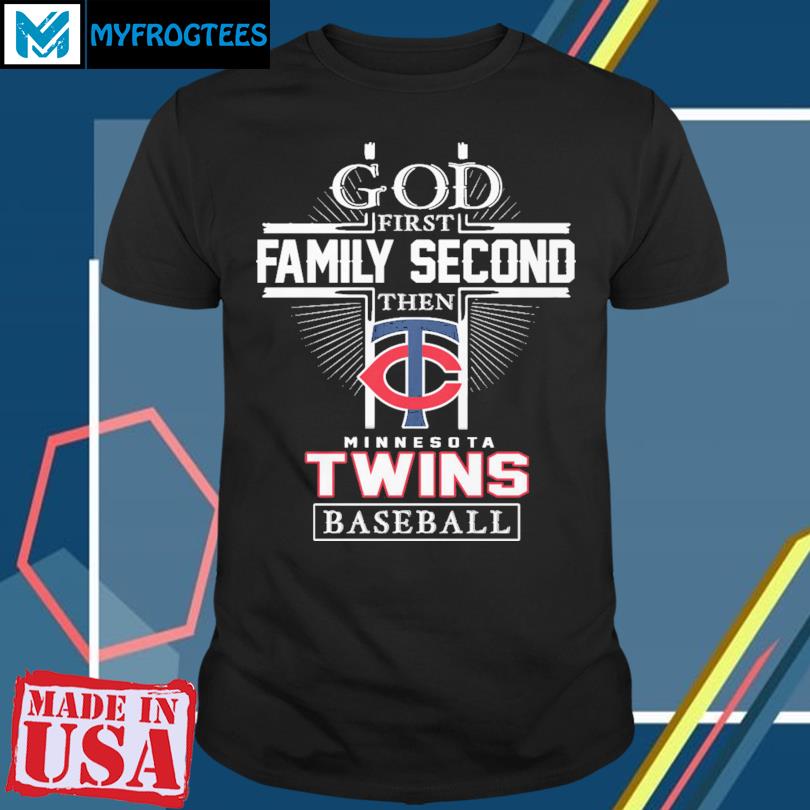 God first family second then minnesota twins baseball logo 2023
