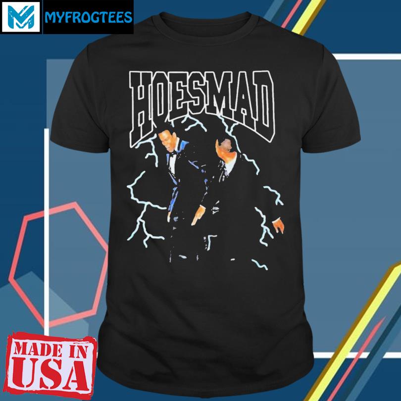 Hoes Mad Shirt 