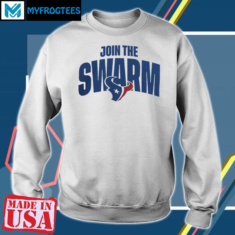 Join The Swarm Houston Texans Shirt, hoodie, sweater and long sleeve