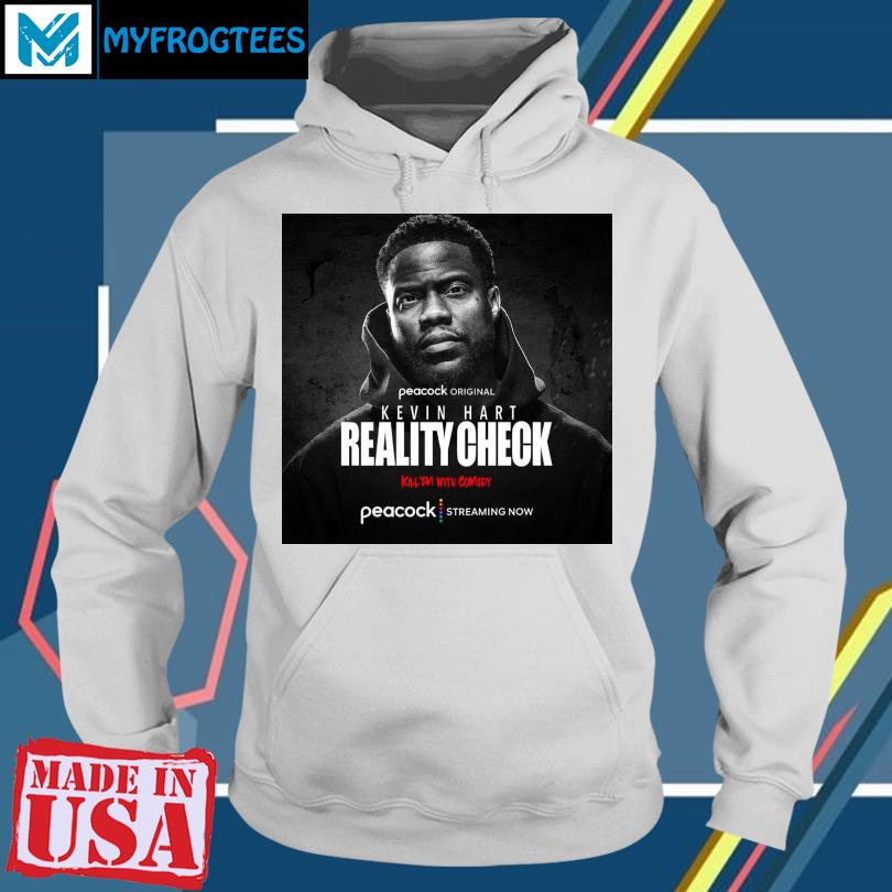Reality Check Kevin Hart Hoodie