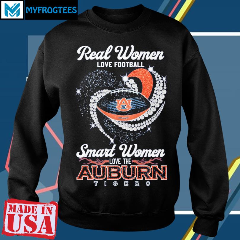 Official real Women Love Football Smart Women Love The Auburn Tigers T-Shirt,  hoodie, sweater, long sleeve and tank top