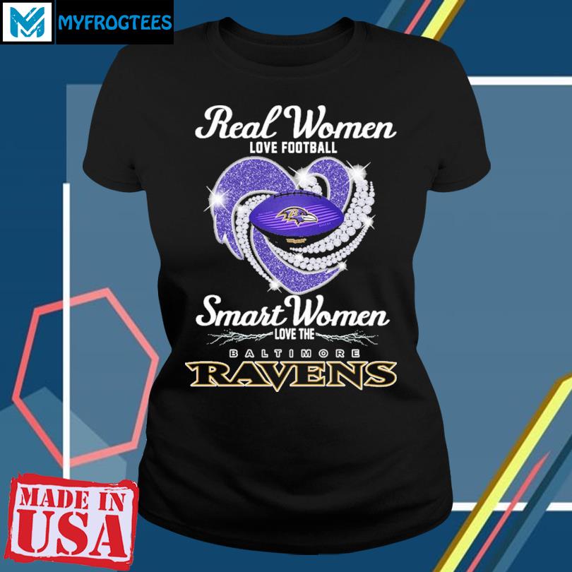 Real Women Love Football Smart Women Love The Baltimore Ravens