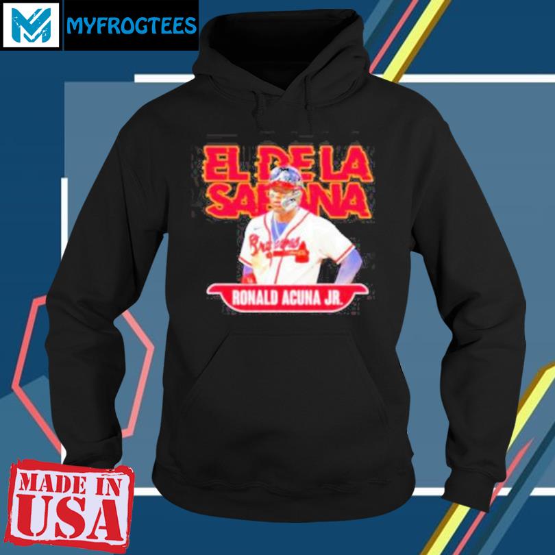 Ronald Acuna Jr El De La Sabana T Shirt, hoodie, sweater and long sleeve