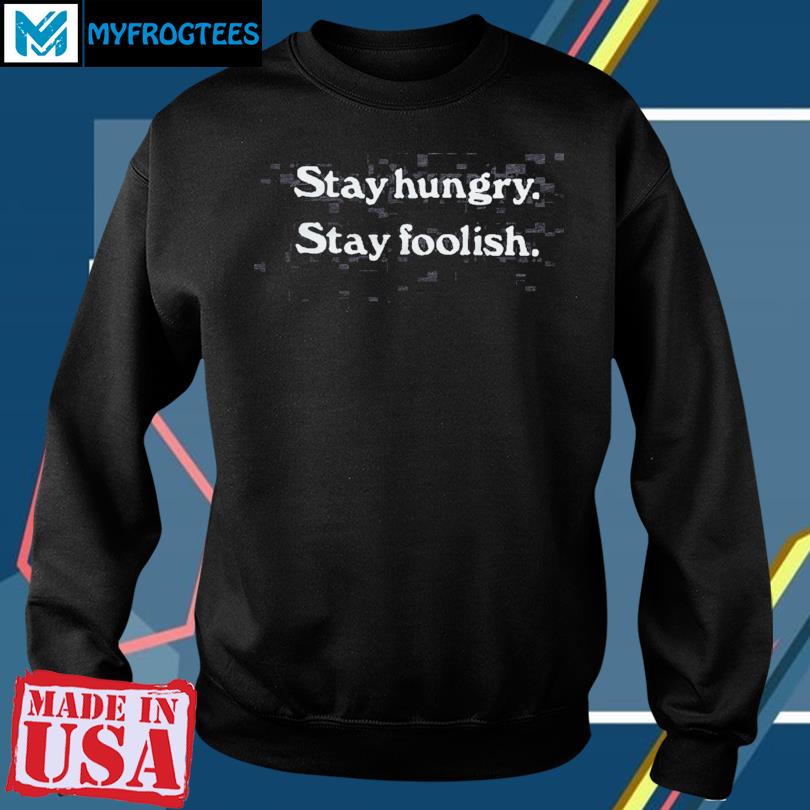 Stay hungry hot sale sweater