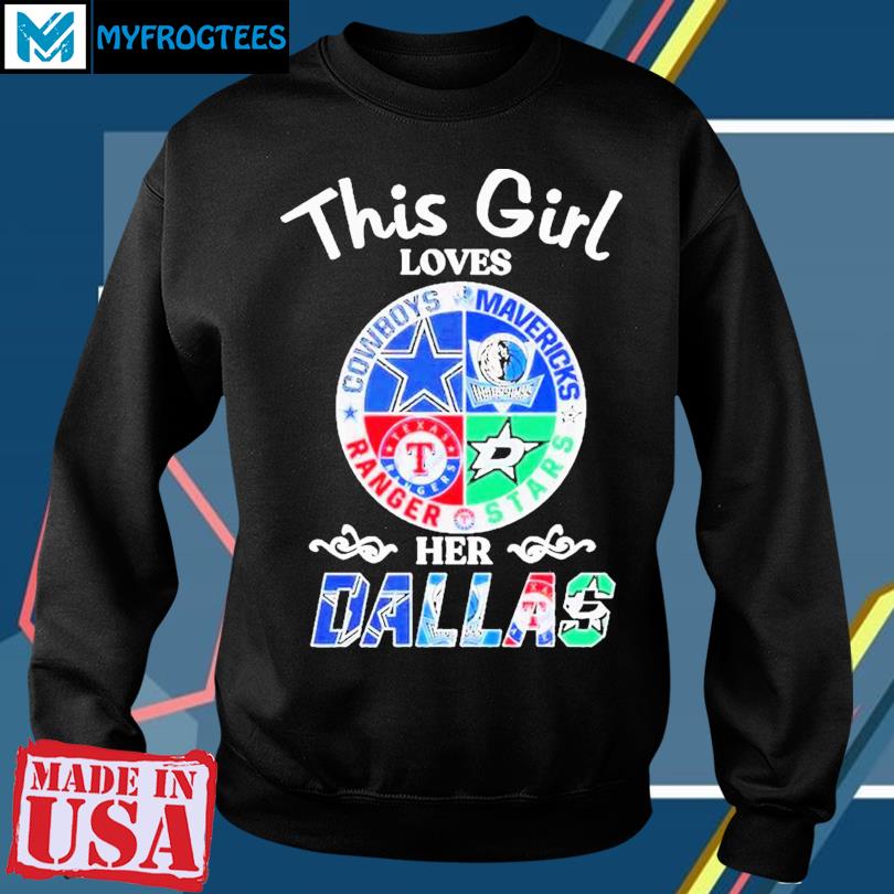 Official this Girl Loves Her Dallas Cowboys Mavericks Stars
