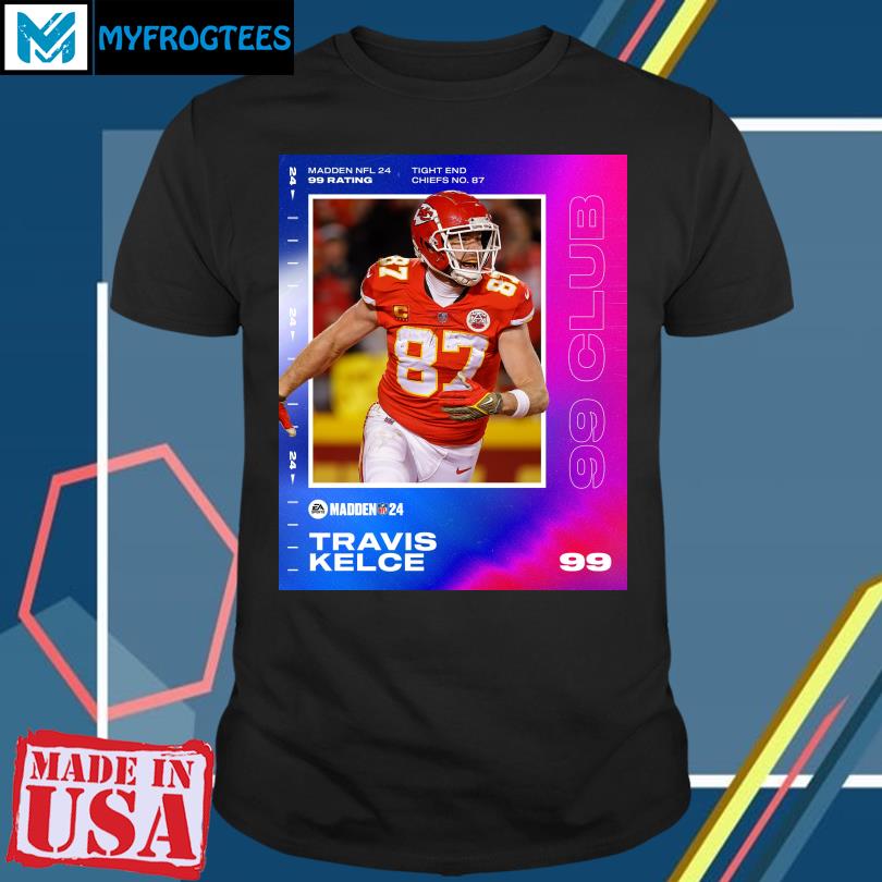 Travis Kelce Kansas City Madden 24 99 Club 2023 Shirt