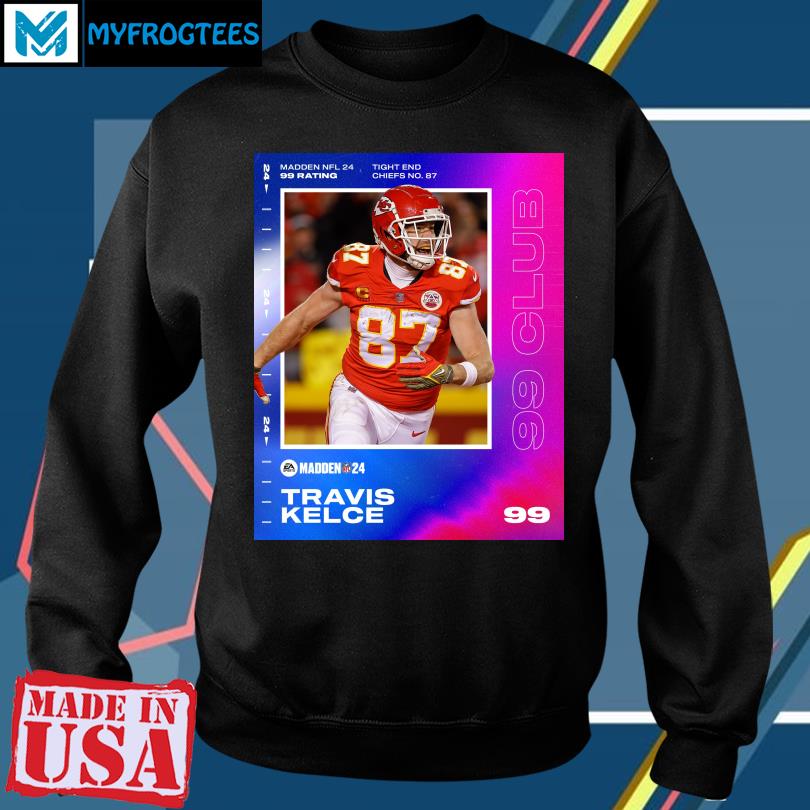 Travis Kelce Kansas City Madden 24 99 Club 2023 Shirt