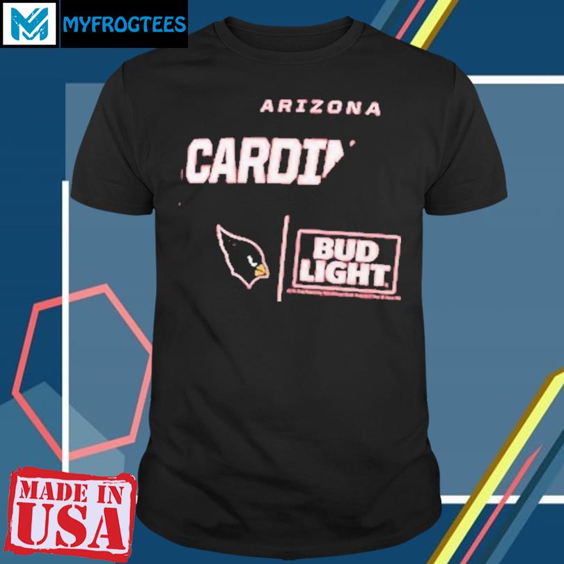 Arizona Cardinals Nfl X Bud Light T-Shirt, hoodie, longsleeve