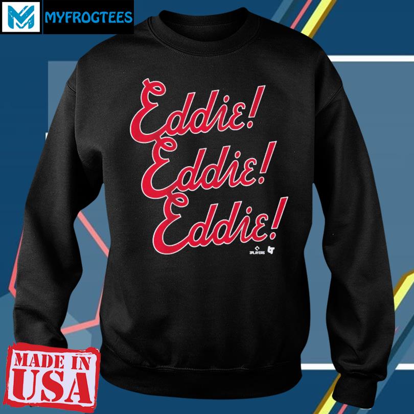 Eddie Rosario Eddie Chant Shirt, hoodie, sweater, long sleeve and