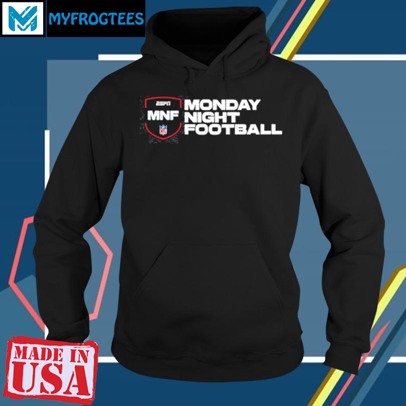 Official espn monday night Football shirt, hoodie, sweater, long sleeve and  tank top