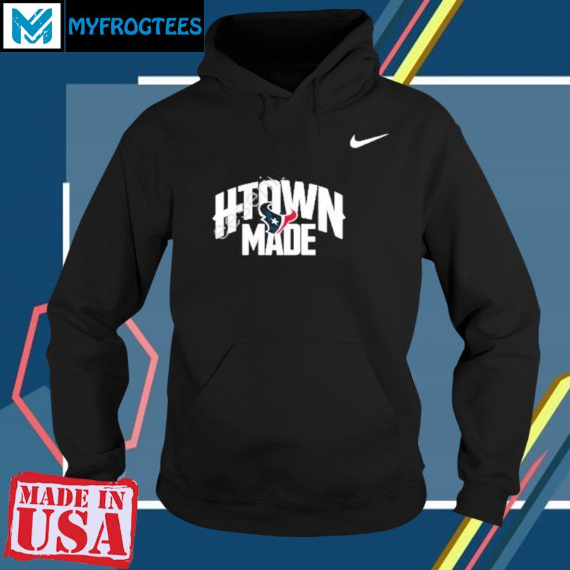 Houston texans htown shirt, hoodie, longsleeve, sweater