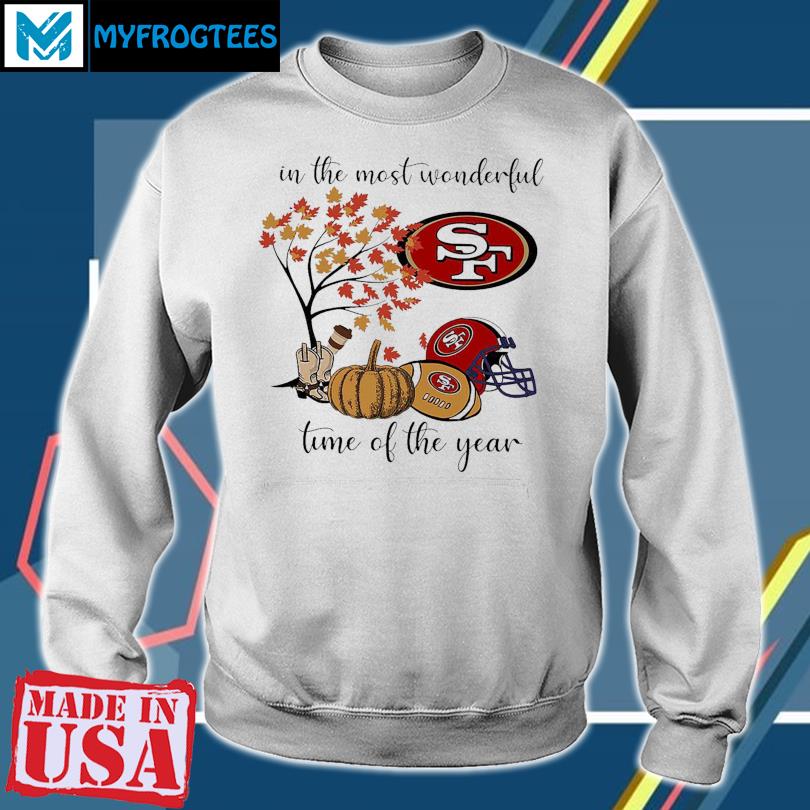 In The Most Wonderful Time Of The Year San Francisco 49ers Shirt