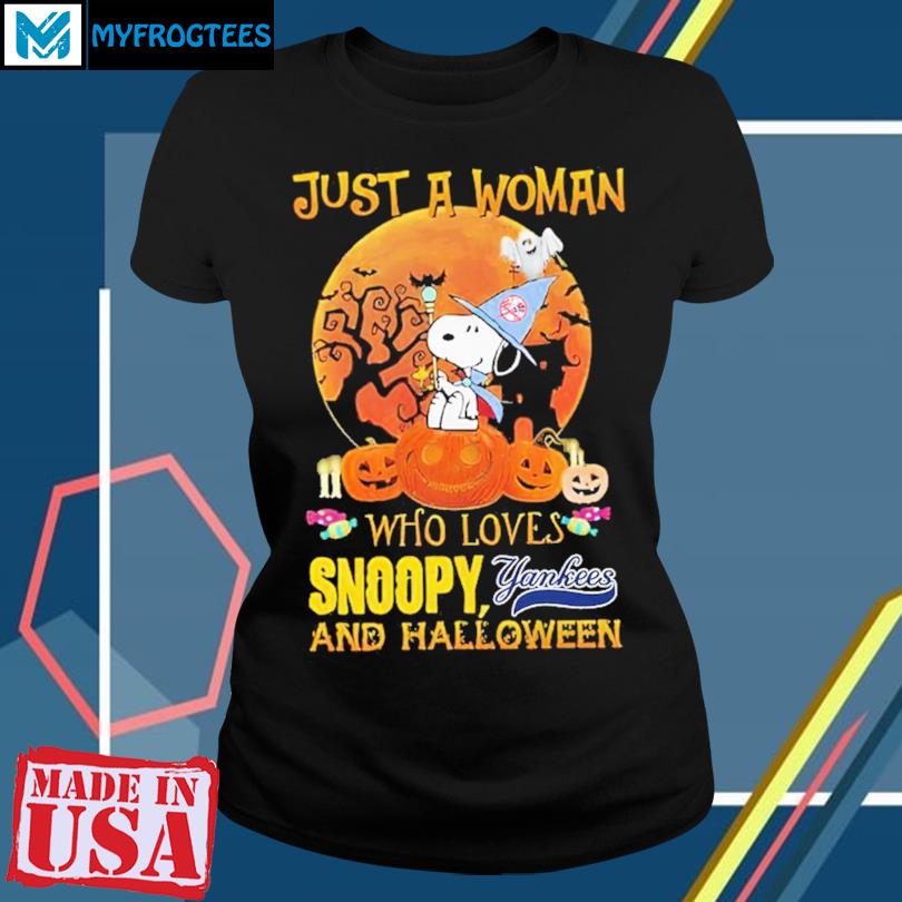 Just a woman who loves Snoopy Yankees and Halloween shirt, hoodie