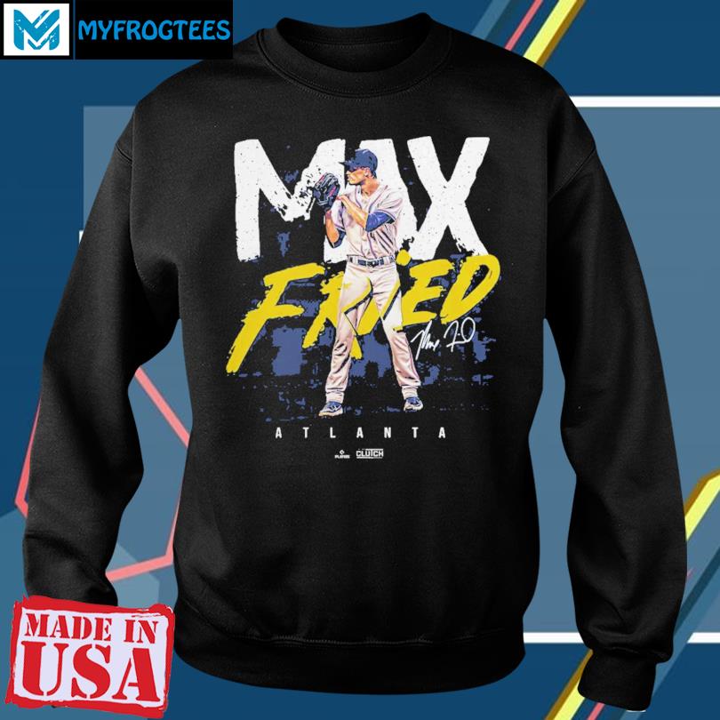 Max Fried T-shirt Max Fried Shirt Max Fried Jersey Max 