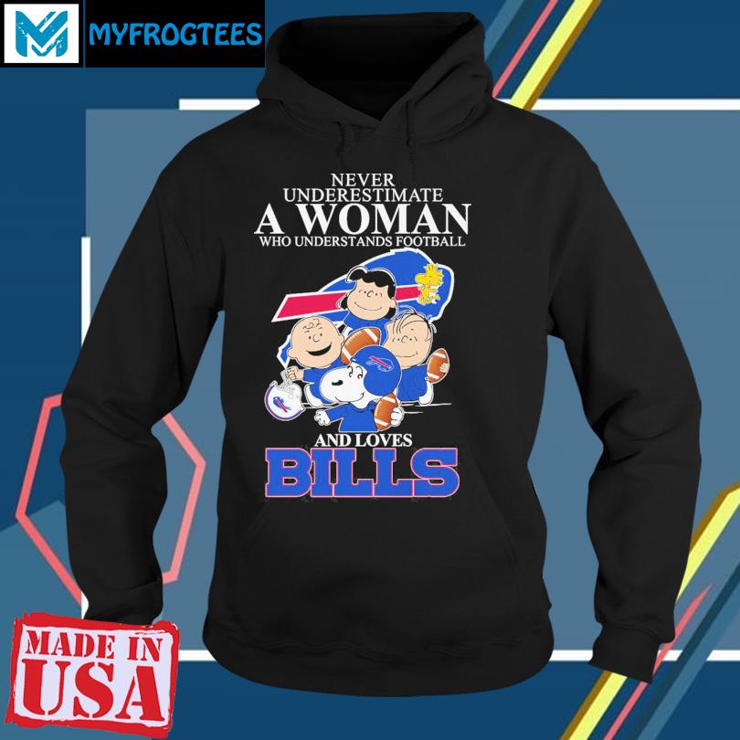 Peanut Characters Never Underestimate A Woman Who Understands Football And  Loves Buffalo Bills Shirt, hoodie, sweater, long sleeve and tank top