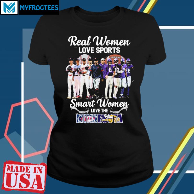 Real women love baseball smart women love Minnesota Twins baseball
